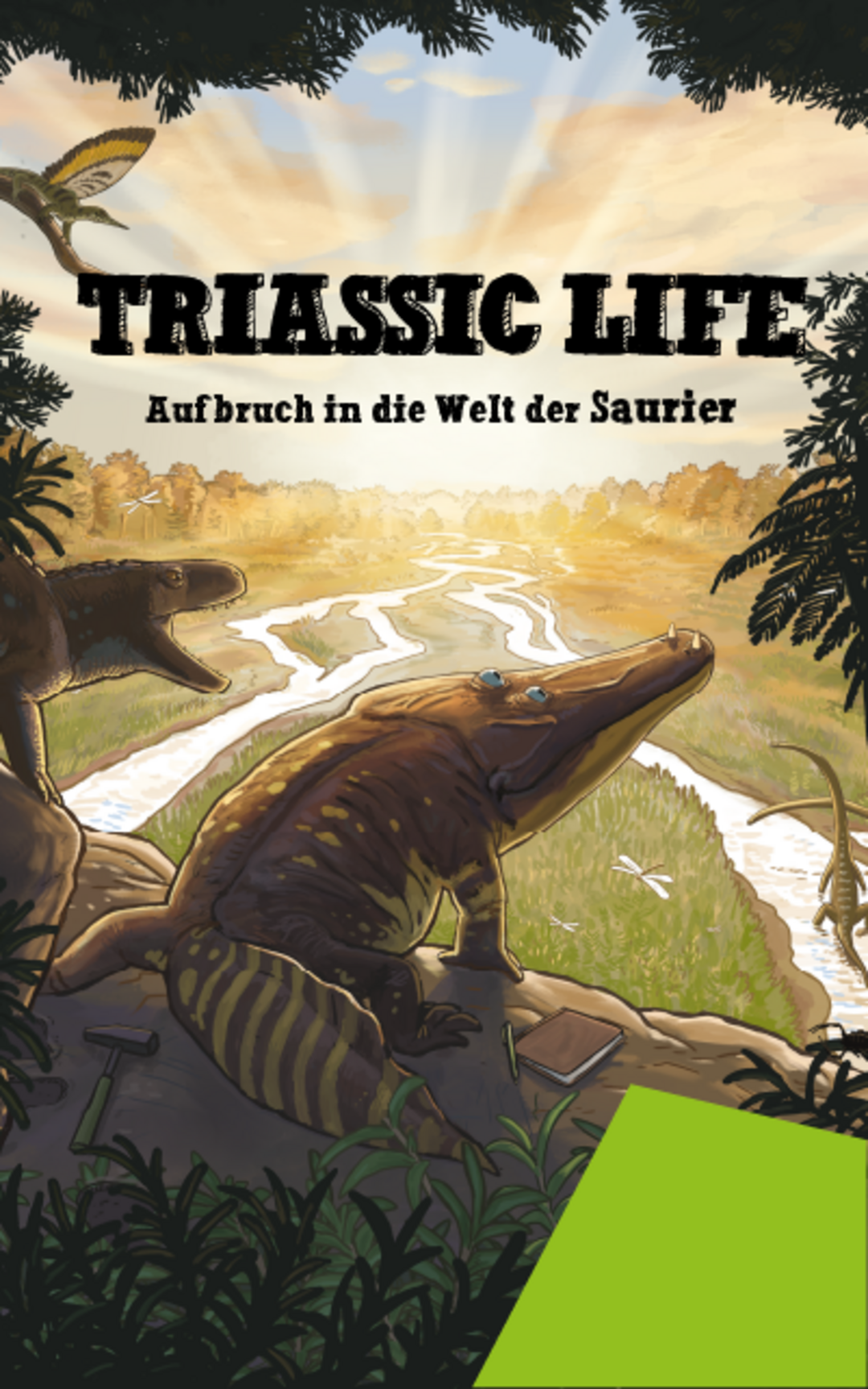 Zeichnung von verschiedenen Urzeittieren, die über eine Landschaft schauen, mit Schriftzug Triassic Life - Aufbruch in die Welt der Saurier
