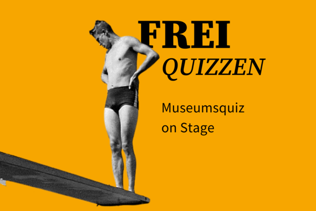 Man mit Badehose auf Sprungbrett mit orangenem Hintergrund und dem Schriftzug Frei Quizzen Museumsquiz on Stage